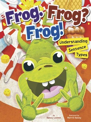 cover image of Frog. Frog? Frog!